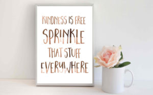 Kindness is Free…